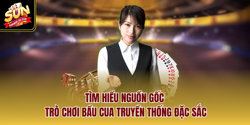 Bầu Cua - Trò Chơi Dân Gian Thu Hút 5 Triệu Lượt Khách 1 Tìm hiểu nguồn gốc trò chơi bầu cua truyền thống đặc sắc
